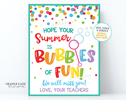 Hope your Summer is Bubbles of Fun Sign Printable End of School Year Gift Preschool Classroom Printable Kids Teacher Favor Bubbles Gift Sign