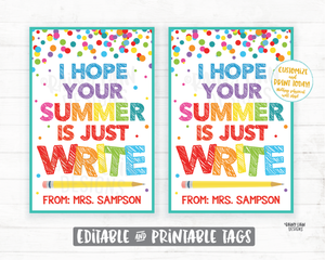 I Hope Your Summer is Just Write Tags Pencil End of School Year Gift Tags Preschool Student Printable Kids Teacher Favor Pencil Gift Tags
