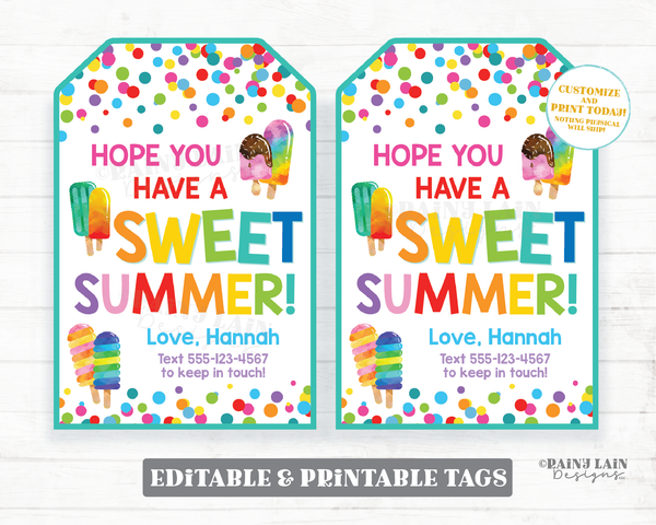 Hope You Have a Sweet Summer Tags Keep In Touch Student Gift Classmate Popsicle End of School Preschool Classroom Candy Printable Editable