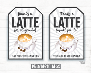 Thanks a Latte Tag Latte for all you do tag Employee Appreciation Tag Company Staff Co-Worker Corporate Teacher Thank you Coffee Gift Tag