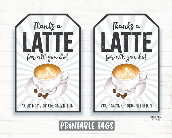 Thanks a Latte Tag Latte for all you do tag Employee Appreciation Tag Company Staff Co-Worker Corporate Teacher Thank you Coffee Gift Tag