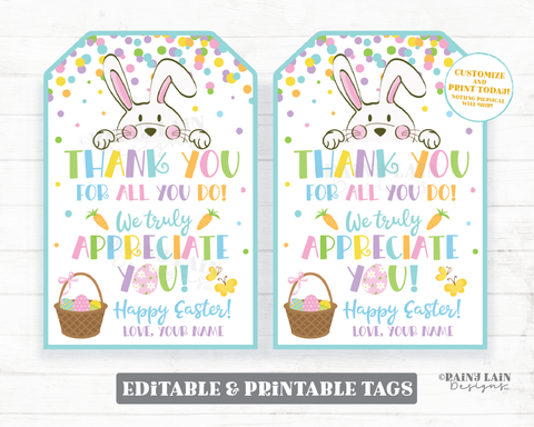 Easter Gift Tags Thank You We truly Appreciate You Spring Break Teacher Appreciation Staff Friend Co-Worker Employee Principal PTO