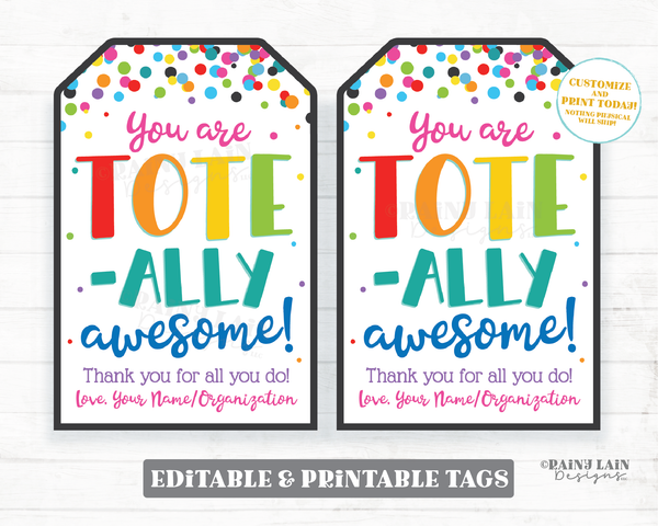 You are Tote-ally Awesome Tag Tote Bag Reusable Bag Gift Tag Grocery Employee Appreciation Friend Company Co-Worker Staff Teacher PTO