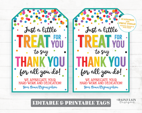 Treat for you to say Thank you for all you do Tag We appreciate you Gift Employee Appreciation Company Staff Corporate Teacher PTO School