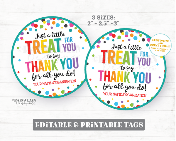 Treat for you to say Thank you for all you do Tag Round Circle Appreciate You Gift Employee Appreciation Staff Corporate Teacher PTO School
