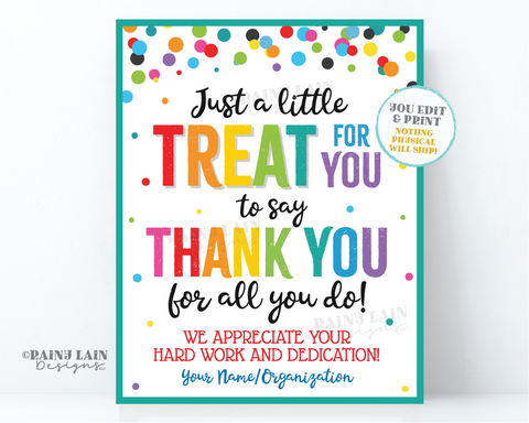 Treat for you to say Thank you for all you do Sign Employee Appreciation Company Staff Corporate Teacher We appreciate you Gift PTO School
