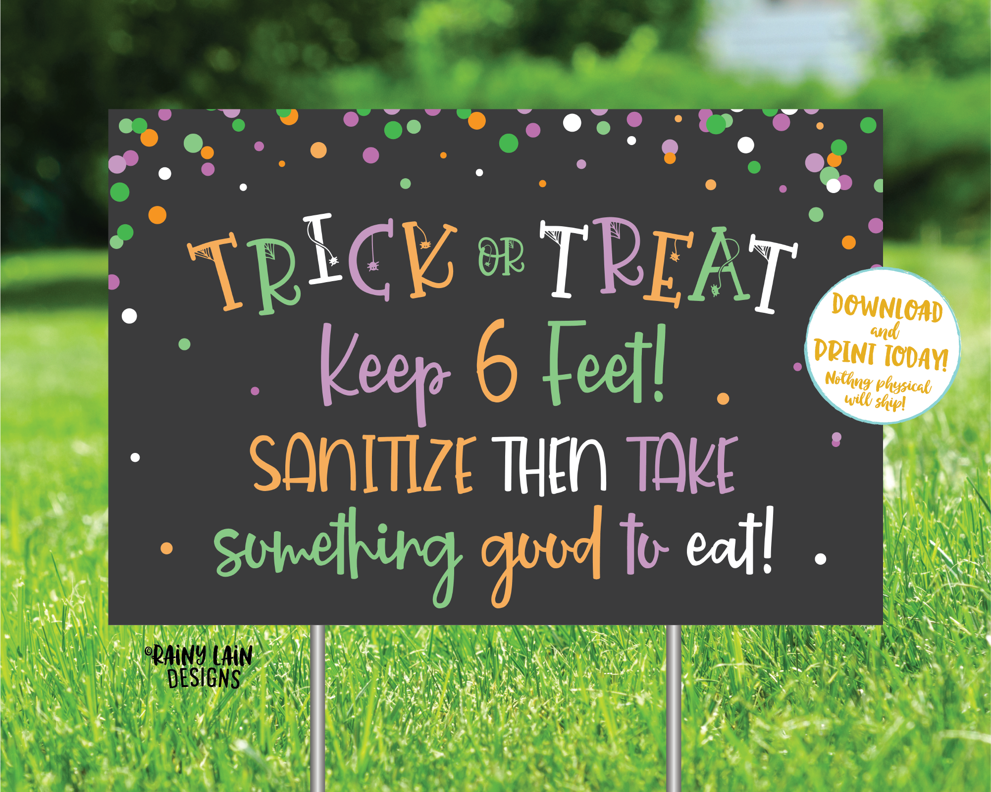 Trick or Treat Keep 6 Feet Sanitize then take something good to eat Halloween Yard Sign, Halloween Sign, Quarantine, Social Distancing, 2020