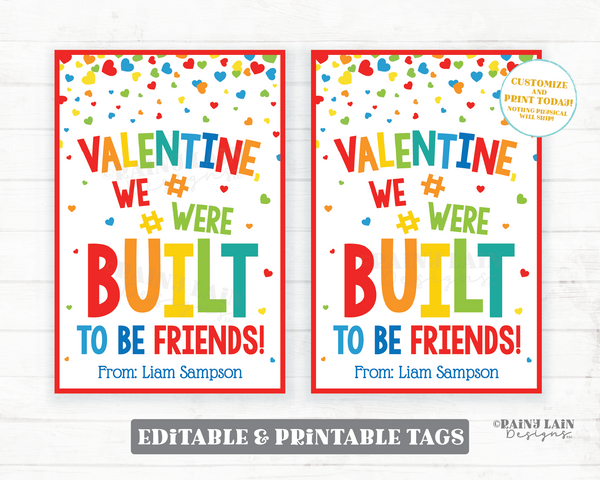 Valentine We Were Built to be Friend Building Blocks Printable Tag Puzzle Piece Preschool Valentines Non-Candy Classroom Friendship Editable