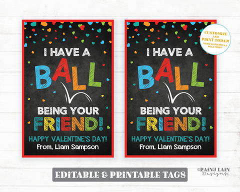 I Have a Ball Being Your Friend Tags Bouncy Ball Valentine Preschool Valentines Classroom Chalkboard Printable Kids Non-Candy Valentine Tag