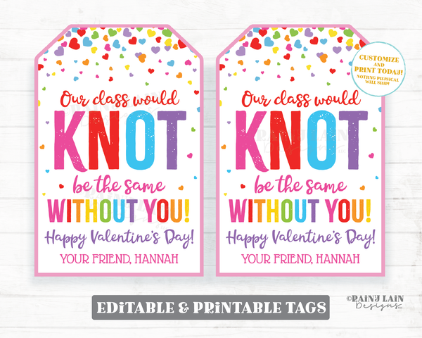 Class would Knot be the same without you Valentine Friendship Bracelet, Hair Tie Preschool Classroom Printable Kids Non-Candy Valentine Tag