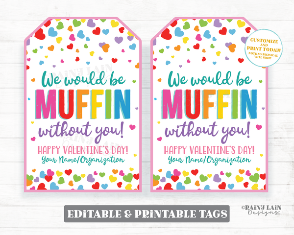 Muffin Valentine Tag Muffin Without You Valentine's Day Gift Printable Appreciation Co-Worker Staff Preschool Classroom Non-Candy Teacher