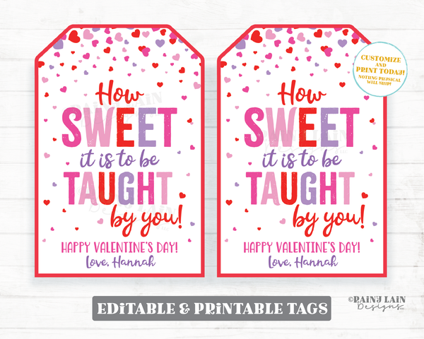 How sweet it is to be taught by you tag Teacher Appreciation Valentine's Day Gift Tag School Staff PTO Thank you tag Printable Editable