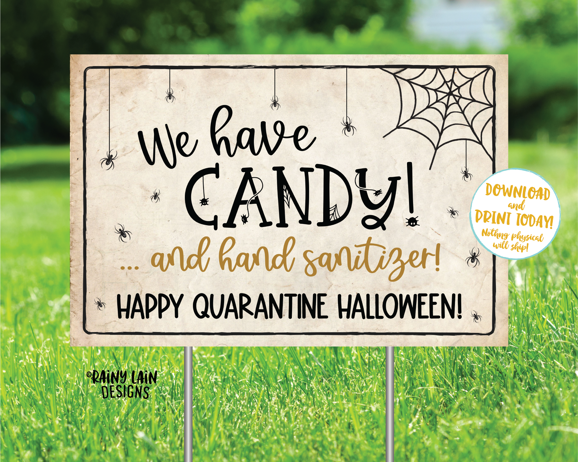 We have Candy Halloween Yard Sign, Halloween Sign, We have candy and Hand Sanitizer, Trick or Treat Quarantine, Social Distancing, 2020