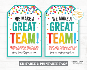We make a great team Tags Gift Team Member Teammate Employee Company Co-Worker Staff Teacher Appreciation Principal Teamwork Favor PTO