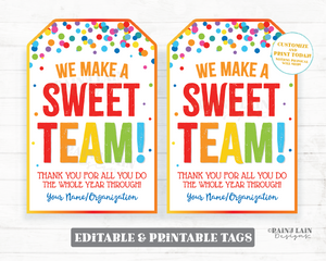 We make a SWEET team Tags Gift Team Member Treat Teammate Employee Company Co-Worker Staff Teacher Appreciation Principal Teamwork Favor PTO