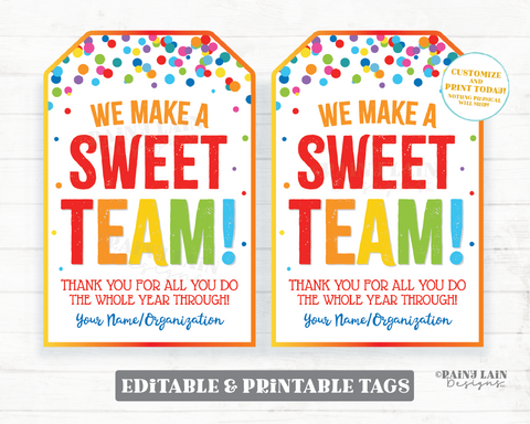 We make a SWEET team Tags Gift Team Member Treat Teammate Employee Company Co-Worker Staff Teacher Appreciation Principal Teamwork Favor PTO