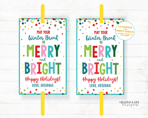 May Your Winter Break be Merry and Bright Glow Stick Tag Christmas Glow Stick Favor Tag Holiday Glow Tag Preschool Classroom Student Gift
