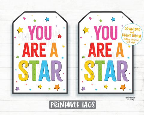 You are a star gift tag Printable Appreciation Gift Tag, Employee Co-Worker, Student, Teacher, Friend, Essential Worker, Principal Thank you