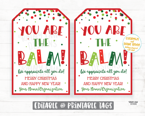 You Are The Balm Christmas Gift Tag Holiday Tags Chapstick Lip Balm Employee Appreciation Company Staff Corporate Teacher gift tags