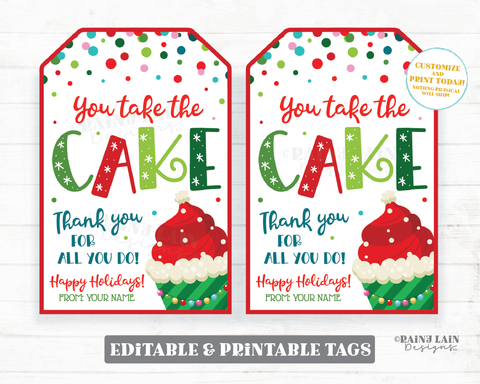 You Take The Cake Tags Christmas Cupcake Tag Holiday Gift Tags Appreciation Favor Homemade Coach Neighbor Employee Staff Teacher Thank you